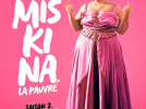 Miskina la pauvre Saison 2