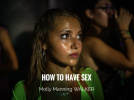 How to Have Sex de Molly Manning Walker sélectionné à Cannes 2023 dans la catégorie Un Certain Regard