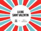 Saint-Valentin 2019 chez Big Fernand x Big Moustache