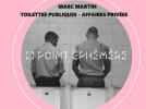Exposition 'Les Tasses, Toilettes Publiques, Affaires Privées' au Point Ephémère