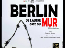 Berlin, de l'autre côté du mur à la Folie Théâtre