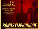 Bond Symphonique au Grand Rex de Paris en février 2023