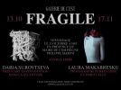 Exposition "Fragile" de Daria Surovtseva et Laura Makabrescu