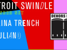 Detroit Swindle, Marina Trench, Juliano au Dehors Brut