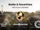 Phono x Tatane • Balle à Facettes, match nul sur le dancefloor
