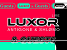 Dehors Brut Indoor invite Luxor (Antigone & Shlømo, live) & Guests