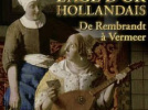 Age d'or Hollandais, Rembrandt, Vermeer, Paris, Pinacothèque, Rijksmuseum, Amsterdam, Exposition