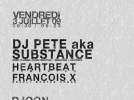 Demented, Djoon, Paris, Soirée, Substance, Heartbeat, Francois X