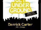 get underground
derrick carter
rex club