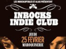 Inrocks Indie Club
Février 2010