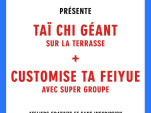 TAÏ CHI GÉANT PAR FEIYUE + ATELIER "CUSTOMISE TA FEIYUE" AVEC SUPER GROUPE