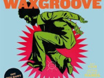 Waxgroove, Erik Rug, Nouveau Casino