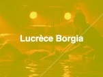 Lucrèce Borgia de David Bobée à la MAC
