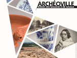 Exposition Archéoville au Musée Archéa