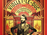 Viollet-le-Duc à la Cité de l'architecture