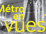 Exposition Métro en Vues à la Fabrique du Métro