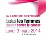 Gala 2014 « 2000 femmes chantent contre le cancer » à l’Olympia de Paris 