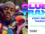 Club Trax à La Rotonde Stalingrad avec Kiddy Smile 
