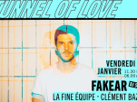 Tunnel Of Love x Nowadays avec Fakear