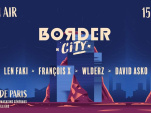 Border City au Chateauform' Les Docks de Paris avec Len Faki