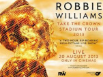 Robbie Williams : retransmission en direct de son "Take the Crown Tour" à La Géode