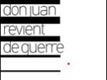 Don Juan revient de guerre au théâtre de l'Athénée 