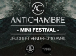 Antichambre fait son mini-festival 