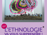 "L’ethnologie va vous surprendre" 2017 au musée du Quai Branly