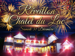 REVEILLON PRESTIGE AU CHALET DU LAC MAGIQUE & EXCLUSIF !