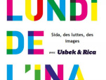 Lundi de l'INA avec Usbek & Rica : Sida, des luttes, des images