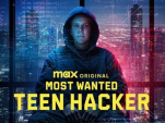 Most Wanted : Teen Hacker, la série documentaire sur HBO Max
