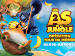 Les As de la Jungle 2 – Opération Tour du Monde : Bande-annonce 