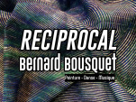 Reciprocal de Bernard Bousquet : Exposition et performances gratuites au Générateur (94)