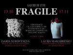 Exposition "Fragile" de Daria Surovtseva et Laura Makabrescu