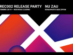 [DXLREC002] Release party : Nu Zau