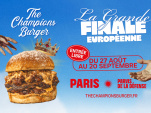 The Champions Burger : la finale du plus grand championnat européen de burgers à Paris La Défense