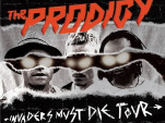 The Profigy
Invaders Must Die Tour