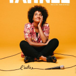 L'autre, le one-woman-show engagé et joyeux de Tahnee à l'Européen 