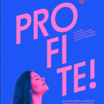 Profite ! : une pièce vibrante et joyeuse à découvrir à la Manufacture des Abbesses