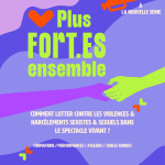 Plus Fort.es Ensemble : un festival souhaitant transformer le secteur du spectacle vivant