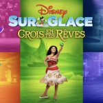 Le Spectacle féérique Disney sur Glace "Crois en tes rêves" au Zénith de Paris : code promo !