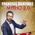 François Martinez présente Mytho 2.0 au Point-Virgule à Paris pour une expérience mémorable