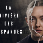La Rivière des Disparues : une série policière avec Amanda Seyfried