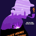 Sherlock Holmes et le Coffre magique au Théâtre du Gymnase