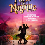Paris is Magique, la comédie musicale à la Gaîté Rive Gauche