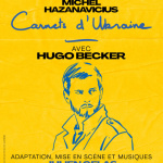 Carnets d’Ukraine : Hugo Becker joue Hazanavicius à Marigny
