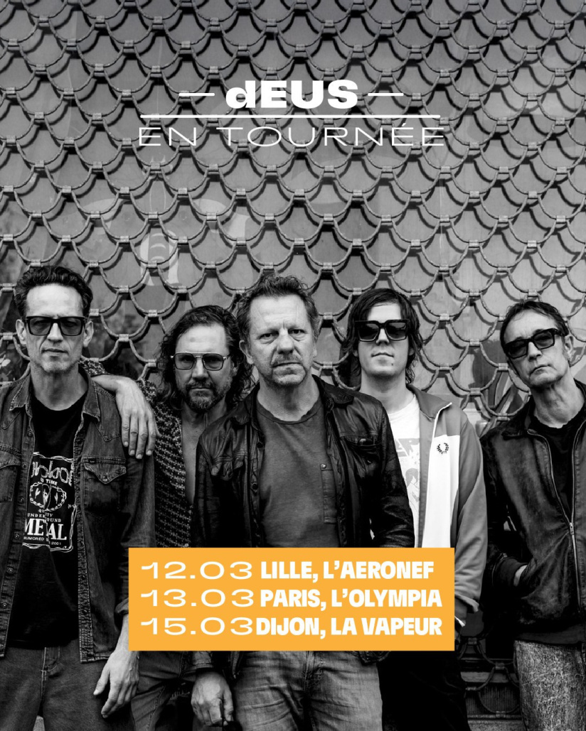 dEUS en concert à l'Olympia à Paris en mars 2026
