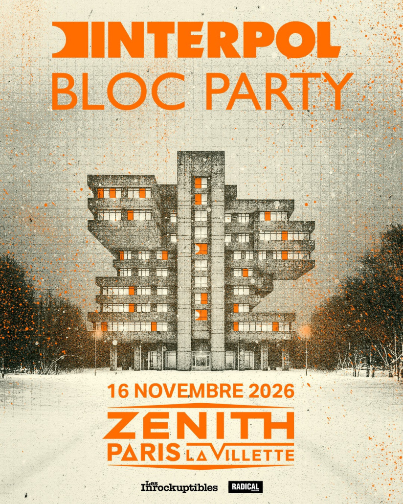 Interpol et Bloc Party en concert commun au Zénith de Paris en novembre 2026