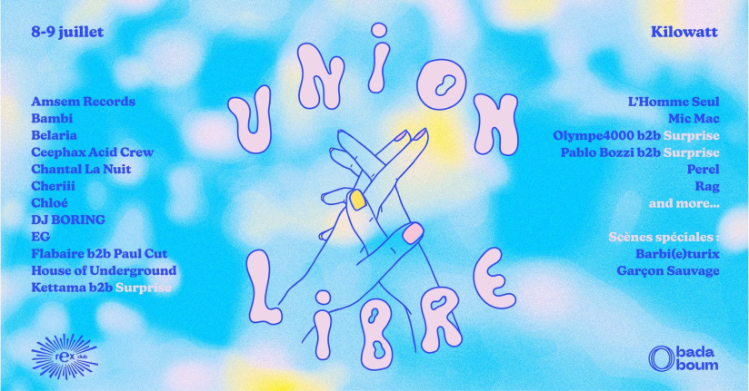 Union Libre 2022 au Kilowatt : le nouveau festival électro signé Le Rex Club Badaboum 