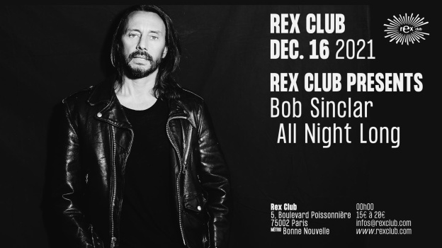 Bob Sinclar all night long au Rex Club à Paris